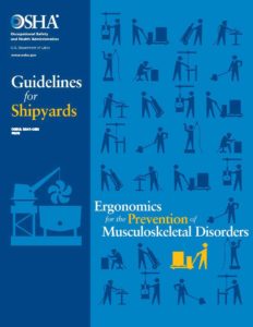 Ergonomics Guidelines for Shipyards helps reduce shipyard related MSDs which results in a safer work environment with improved productivity